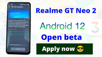 Realme GT Neo 2 android 12 open beta released. Apply now, unlimited slots 😎