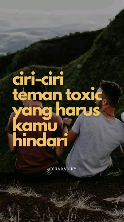4 Ciri-Ciri Teman Toxic yang Harus Kamu Hindari #toxic #friend