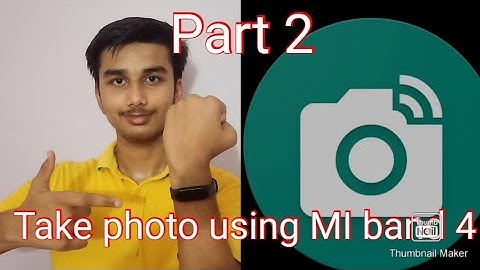 Take Photo using MI band 4 ( Part 2 ).