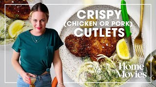 Crispy Chicken (or Pork) Cutlets | Home Movies with Alison Roman