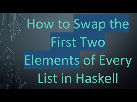 How to Swap the First Two Elements of Every List in Haskell