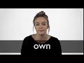 How to pronounce OWN in British English