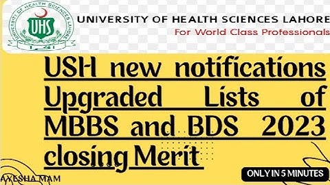USH new notifications Upgraded Lists MBBS and BDS closing Merit 2023
