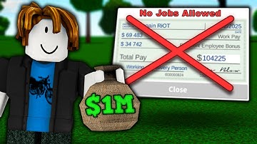 0 to $1,000,000 in Bloxburg WITHOUT JOBS! (Ep.1)