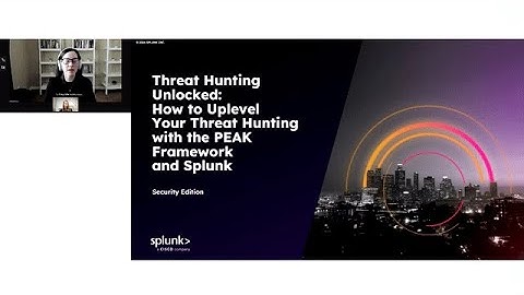 Threat Hunting Unlocked: How to Uplevel Your Threat Hunting With the PEAK Framework and Splunk