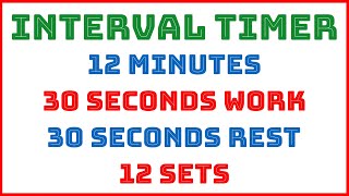 Interval Timer - 12 Minute Duration with 30 Second Rounds & 30 Second Rests