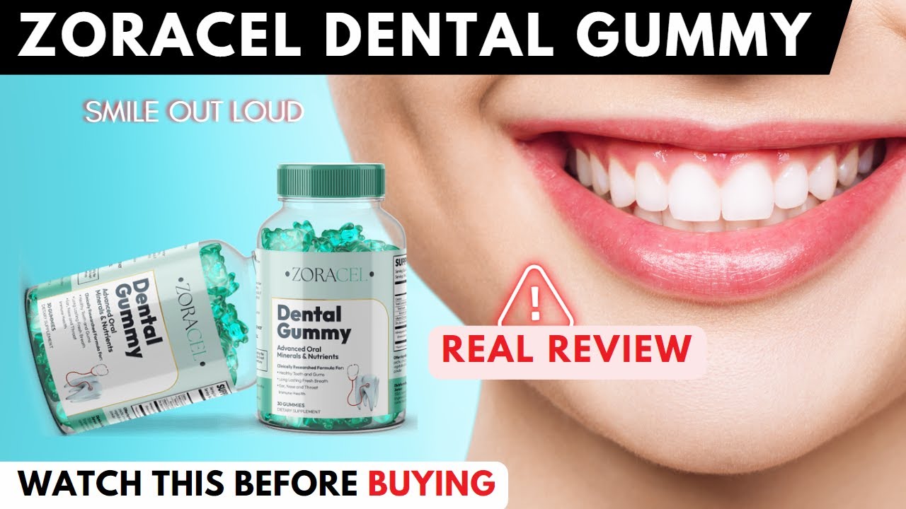 ZORACEL DENTAL GUMMY REVIEWS ⚠️CAUTION!⚠️ ZORACEL ORAL HEALTH | DOES ZORACEL DENTAL GUMMY WORK?