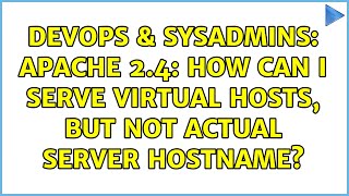 Famous DevOps & SysAdmins: Apache 2.4: How can I serve Virtual Hosts, but not actual server hostname? Net Worth