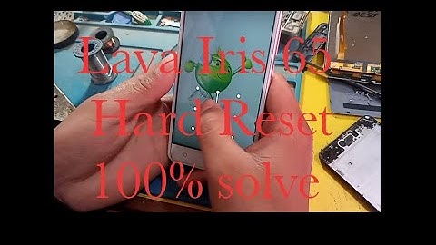 Lava Iris 65 hard reset 100% Solve