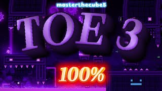 ToE 3 by masterthecube5 100% Complete! ( Hard demon )