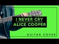 I Never Cry - Alice Cooper (Guitar Cover) Easy Chords