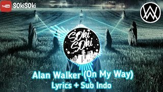 On My Way - Alan Walker | Lyrics   SUB INDO(Terjemahan Indonesia) | Ft.Sabrina Carpenter & Farruko