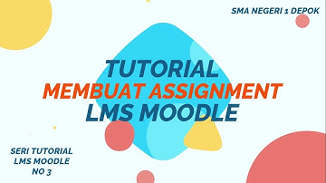 3. Tutorial LMS Moodle  Membuat Assingment di Smansa Depok