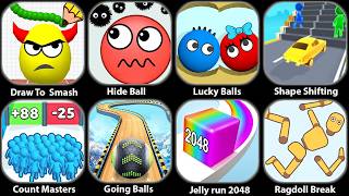 Draw To Smash,Hide Ball,Ragdoll Break,Shape-shifting,Lucky Balls,Going Balls,Count Master,Spranky screenshot 5