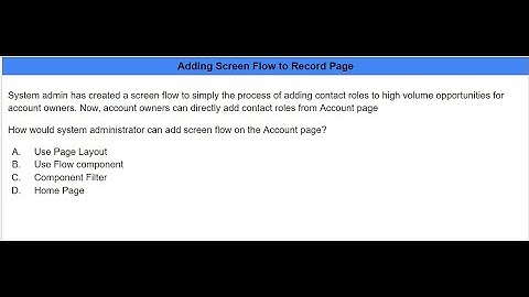 Salesforce Admin I Certification Prep - Q9 - Adding Screen Flow to Lightning Page