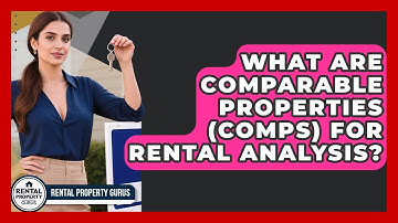 What Are Comparable Properties (comps) For Rental Analysis? - Rental Property Gurus