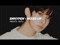 Vocals Only ENHYPEN 엔하이픈 MIXED UP