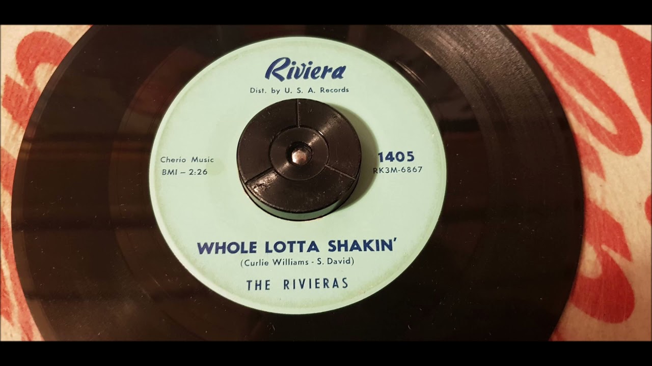 The Rivieras - Whole Lotta Shakin - 1964 Rock N Roll - Riviera 1405