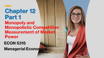 Chapter 12 Part 1: Monopoly, Monopolistic Competition, Lerner Index,Cross Price Elasticity of Demand
