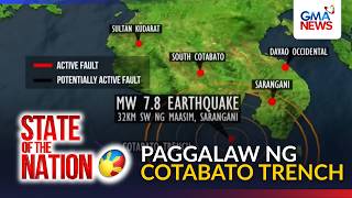 Subduction ng Cotabato Trench, nagbunsod ng 7.8Mw na yanig | SONA
