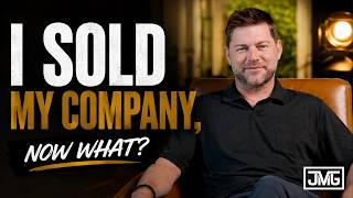 I Sold My Company... and I'm More Motivated Than Ever.
