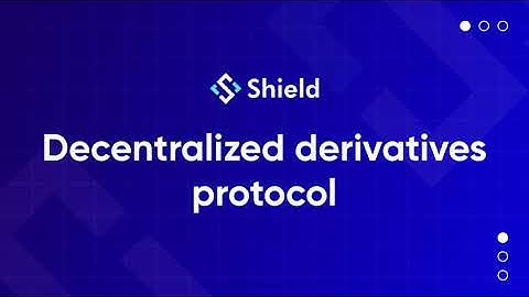 Introducing Shield | Decentralized Derivatives Protocol
