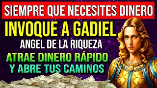 ✨SIEMPRE QUE NECESITES DINERO 💰 - LLAMA A GADIEL el ángel de la FORTUNA 💸