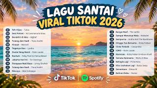 Lagu Santai Pop Viral Terbaru 2026 | Lagu Viral Tiktok 2026🎧Lagu Top Hits Indonesia Paling Di Cari