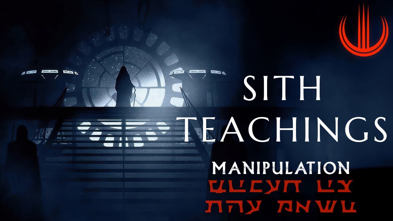 SITH TEACHINGS | Manipulation - MEMBERSHIP EXCLUSIVE