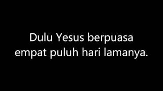 Download Lagu Dulu Yesus Berpuasa PS 490 MP3