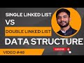 Single Vs Double Linked List | Data Structure