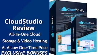 CloudStudio Review | All-In-One Cloud Storage & Video Hosting At a Low One-Time Price