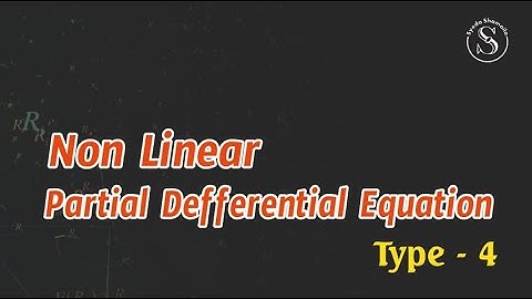Lec-14 :Type 4 (Non Linear PDE) | Partial Differential Equations | Mathematics 3