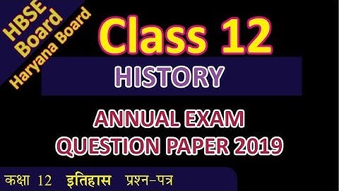 HBSE Board Class 12 Haryana Board Class XII HISTORY question paper 2019 Code 4312 SET A