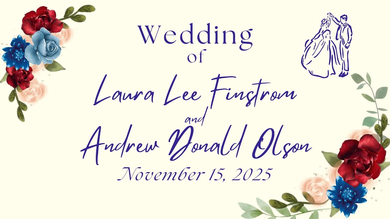 Wedding of Laura Lee Finstrom & Andrew Donald Olson - November 15, 2025