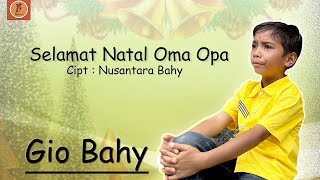 SELAMAT NATAL OMA OPA || GIO BAHY (OFFICIAL MUSIC VIDEO)