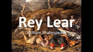 EL REY LEAR - WILLIAM SHAKESPEARE (Resumen y reseña)