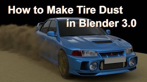 How to Make Tire Dust in Blender 3.0