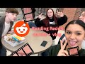 WE ARE BACK BABY!!!!!! (Reading Reddit stories)