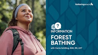 Forest Bathing with Carrie Schilling, BSN, RN, LMT