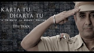 Karta Tu Dharta Tu | Song | Sukhwinder Singh | Mumbai Police