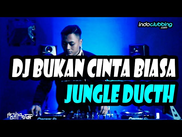 BUKAN CINTA BIASA JUNGLE DUCTH FULL BASS |MIXTAPE JUNGLE DUTCH 2020 [ DJ.ARGHO OZHIESTAR ]PATAHLEHER class=