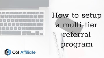 How to setup a multi tier referral program