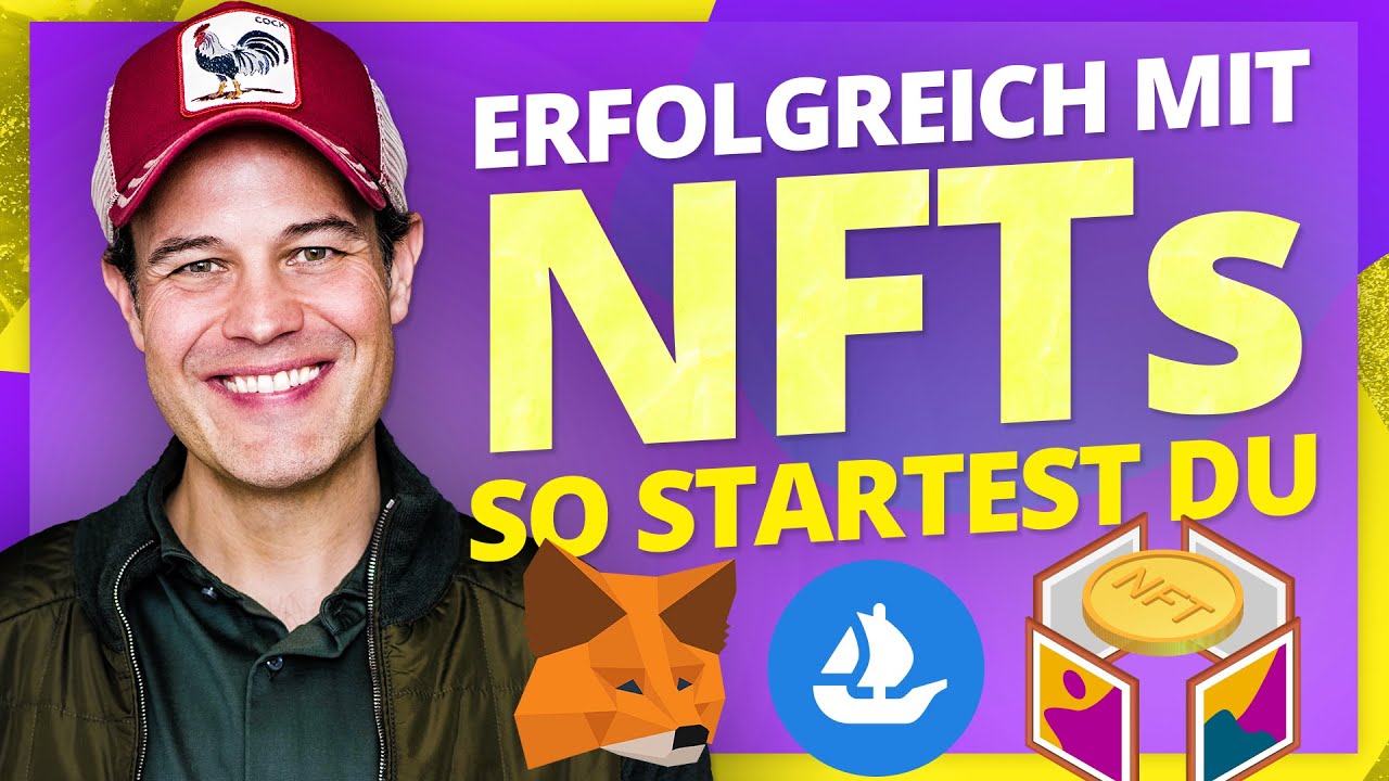 Erfolgreich mit NFTs - so startest Du - das NFT Tutorial deutsch