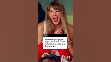 How Newly Engaged Taylor Swift and Travis Kelce Became Winning Teammates