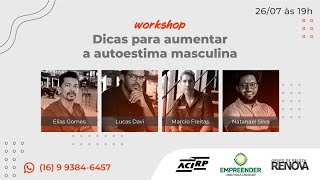 Workshop: Dicas para aumentar a autoestima masculina