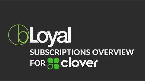 Clover Subscriptions Overview
