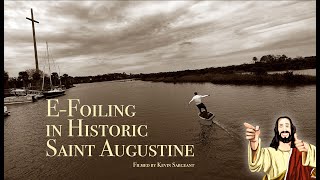 EFoiling in Historic Saint Augustine