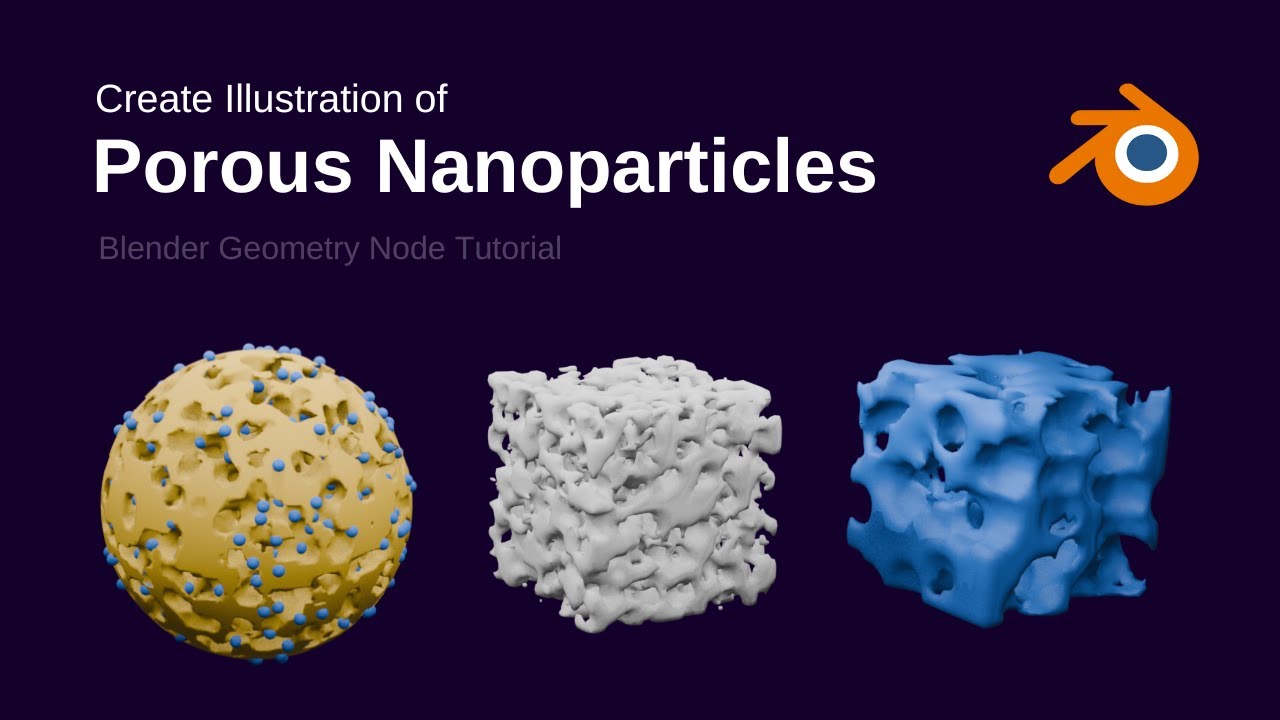 Create Porous Nanoparticles with Blender: Easy Guide | Scientific Illustration