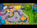 Bloons TD6 - Daily Advanced Challenge: April 27, 2026